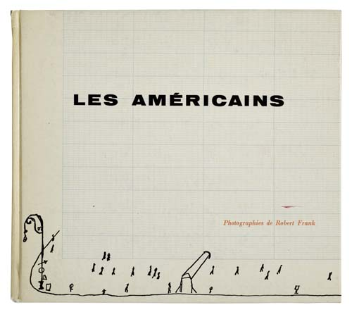 FRANK ROBERT Les Am ricains Text edited by Alain Bosquet