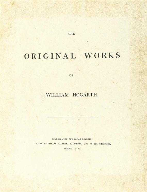 HOGARTH WILLIAM 1697 London 1764 The original works of William