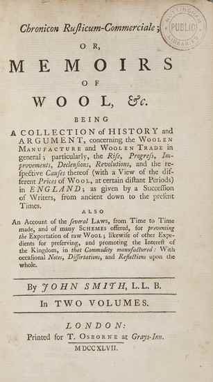 Smith John Chronicon Rusticum Commerciale or Memoirs of Wool Being