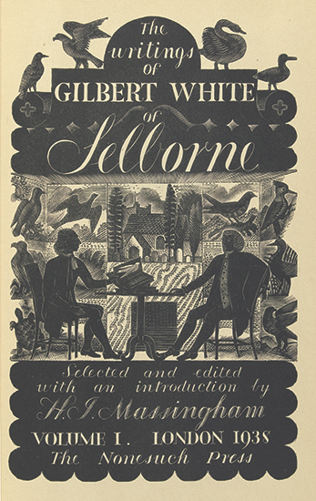 NONESUCH PRESS The Writings of Gilbert White of Selborne Selected