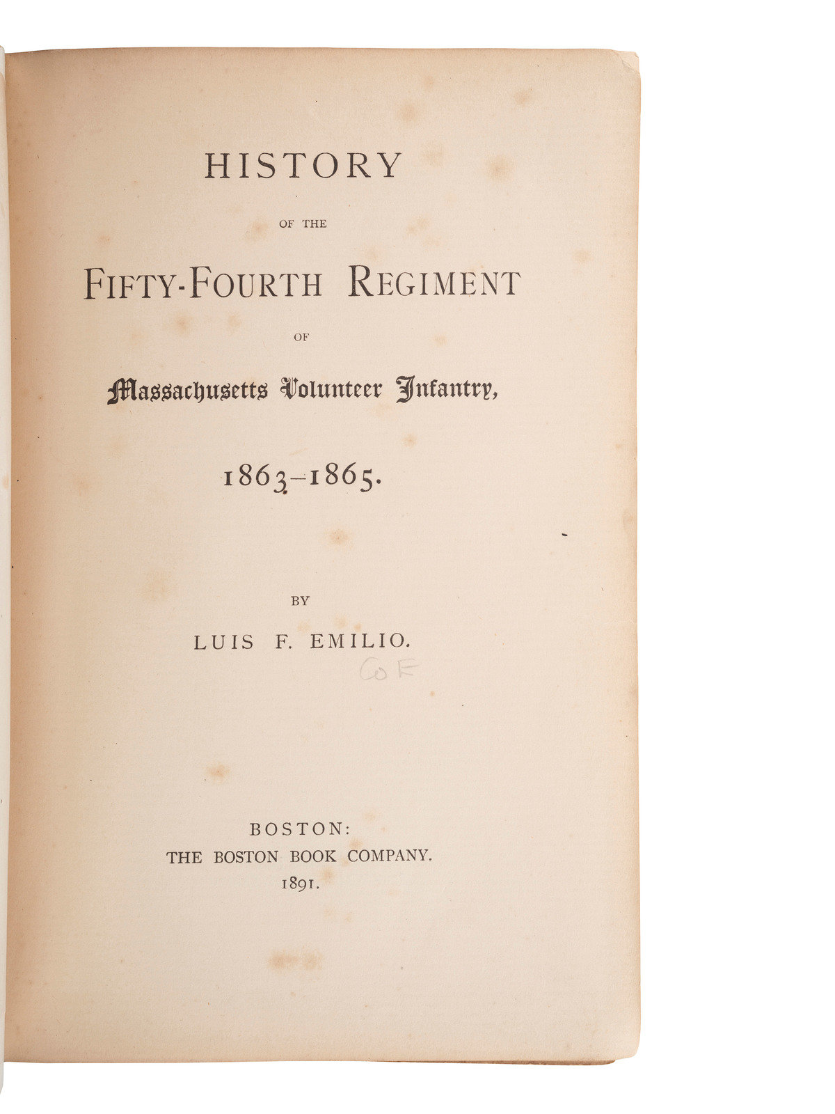 CIVIL WAR EMILIO Luis F 1844 1918 History of the